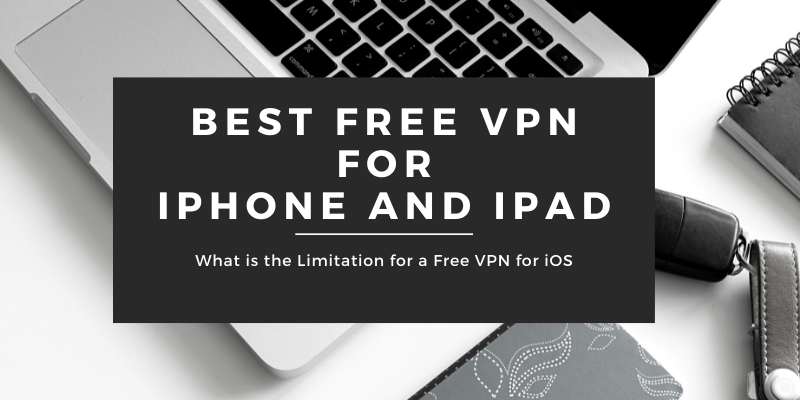 Best Free VPN for iPhone and iPad