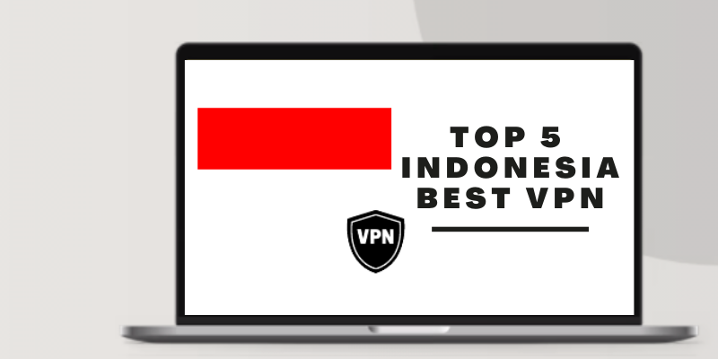 Indonesia Best VPN