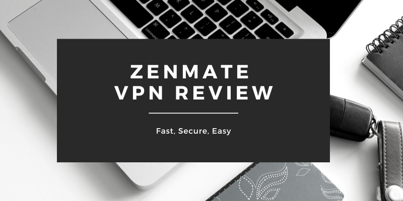 Zenmate VPN Review